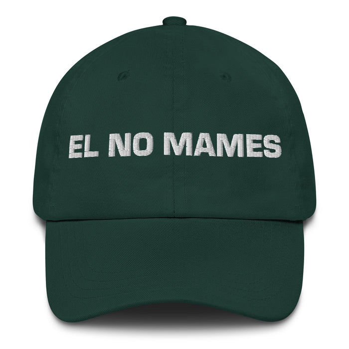 El No Mames The No Way One Mexican Spanish Pride Gift Regalo Dad Hat