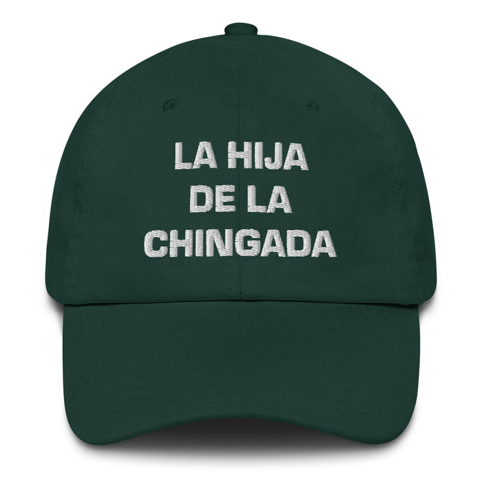 La Hija De La Chingada The Troublesome One Mexican Spanish Pride Gift Regalo Dad Hat