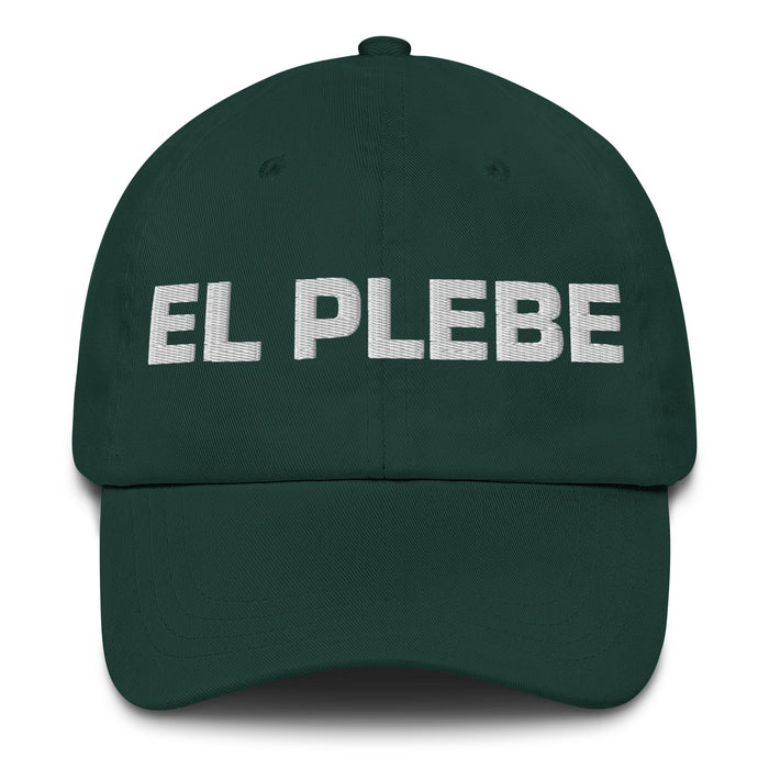 El Plebe The Commoner Mexican Spanish Pride Gift Regalo Dad Hat