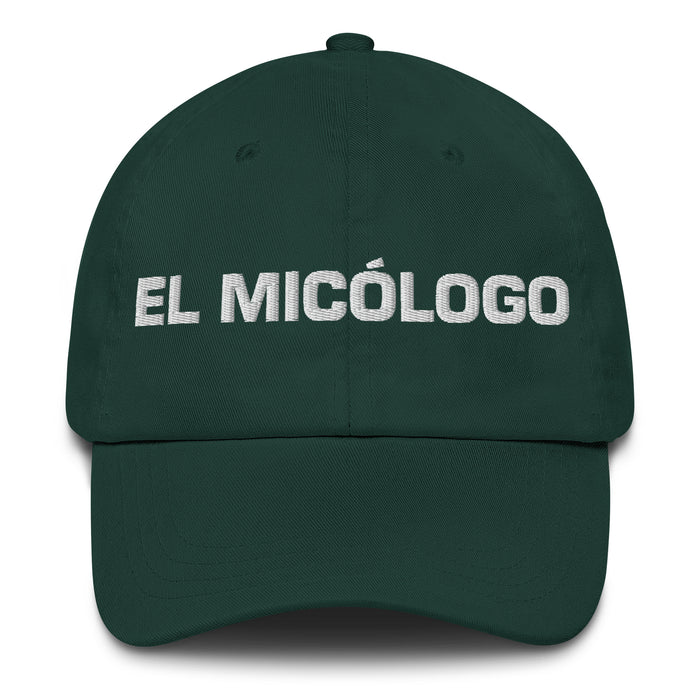 El Micólogo The Mycologist Mexican Spanish Pride Gift Regalo Dad Hat