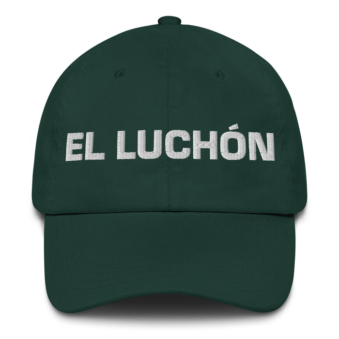 El Luchón The Fighter Mexican Spanish Pride Gift Regalo Dad Hat