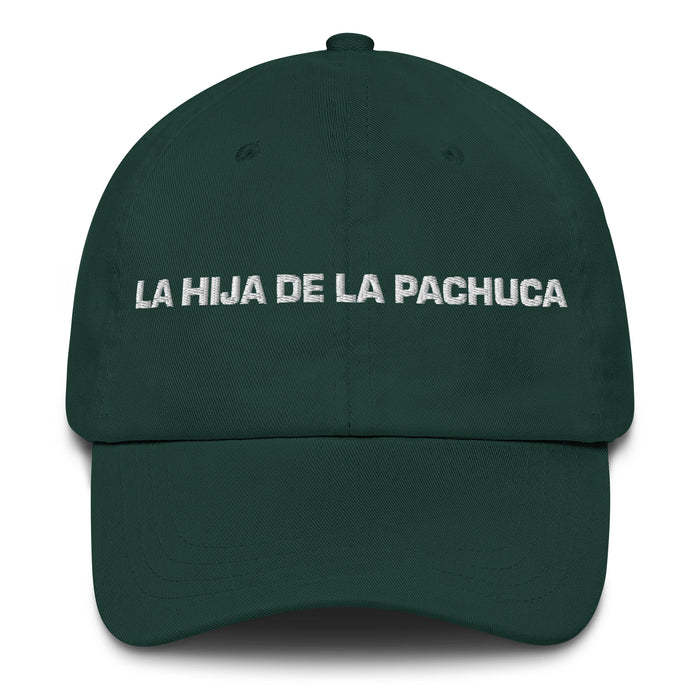 La Hija De La Pachuca The Pachuco'S Kid Mexican Spanish Pride Gift Regalo Dad Hat