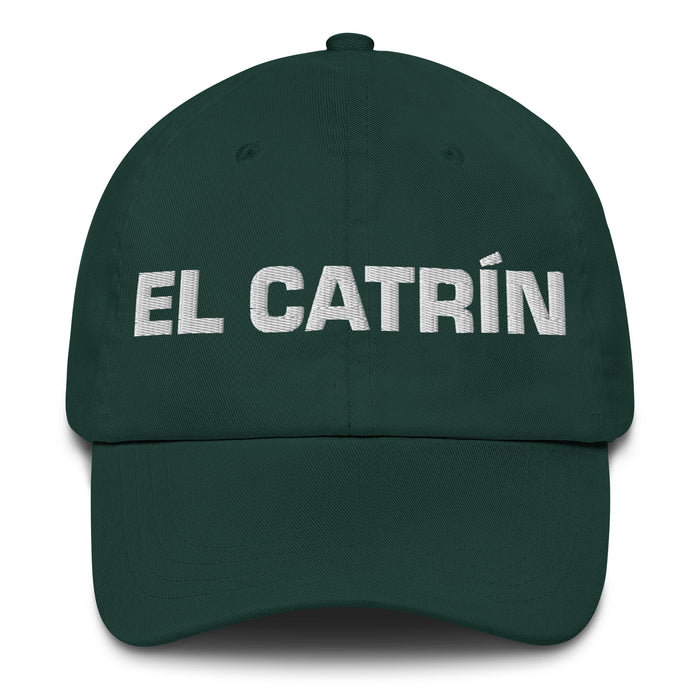 El Catrín The Fancy Dresser Mexican Spanish Pride Gift Regalo Dad Hat