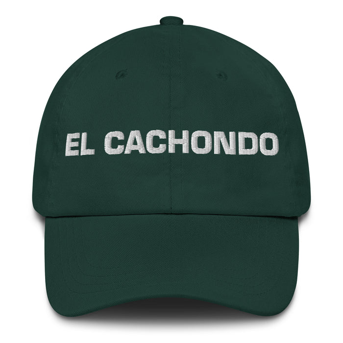 El Cachondo The Horny One Mexican Spanish Pride Gift Regalo Dad Hat