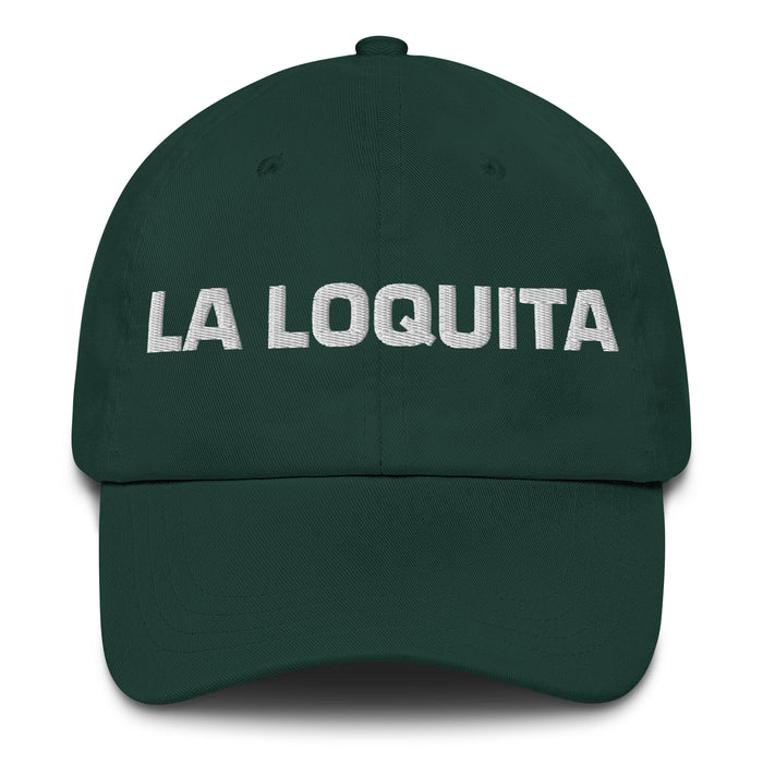 La Loquita The Little Crazy One Mexican Spanish Pride Gift Regalo Dad Hat