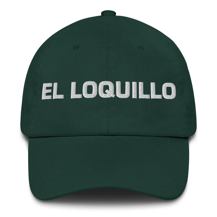 El Loquillo The Crazy One Mexican Spanish Pride Gift Regalo Dad Hat