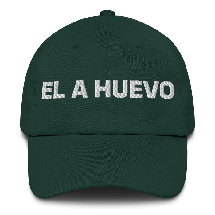 El A Huevo The Hell Yeah Mexican Spanish Pride Gift Regalo Dad Hat