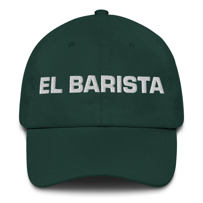 El Barista The Barista Mexican Spanish Pride Gift Regalo Dad Hat