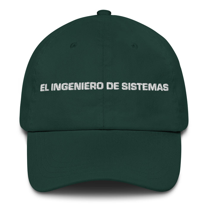 El Ingeniero De Sistemas The Systems Engineer Mexican Spanish Pride Gift Regalo Dad Hat