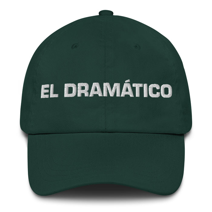 El Dramático The Dramatic One Mexican Spanish Pride Gift Regalo Dad Hat