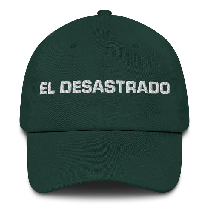 El Desastrado The Messy One Mexican Spanish Pride Gift Regalo Dad Hat