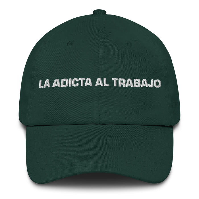 La Adicta Al Trabajo The Workaholic Mexican Spanish Pride Gift Regalo Dad Hat