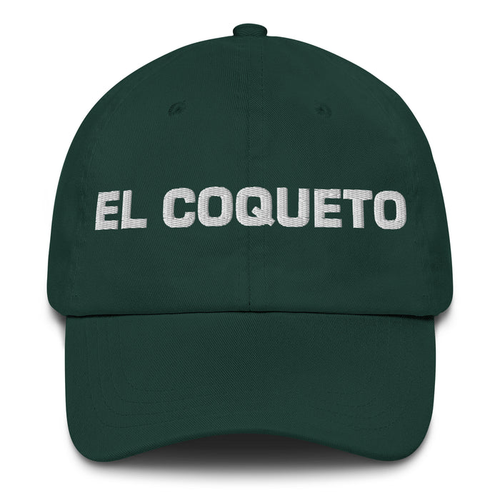 El Coqueto The Flirt Mexican Spanish Pride Gift Regalo Dad Hat