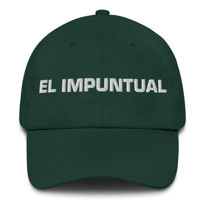 El Impuntual The Unpunctual One Mexican Spanish Pride Gift Regalo Dad Hat