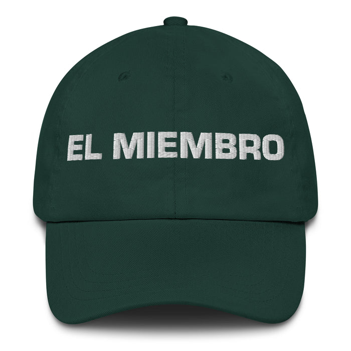 El Miembro The Member Mexican Spanish Pride Gift Regalo Dad Hat