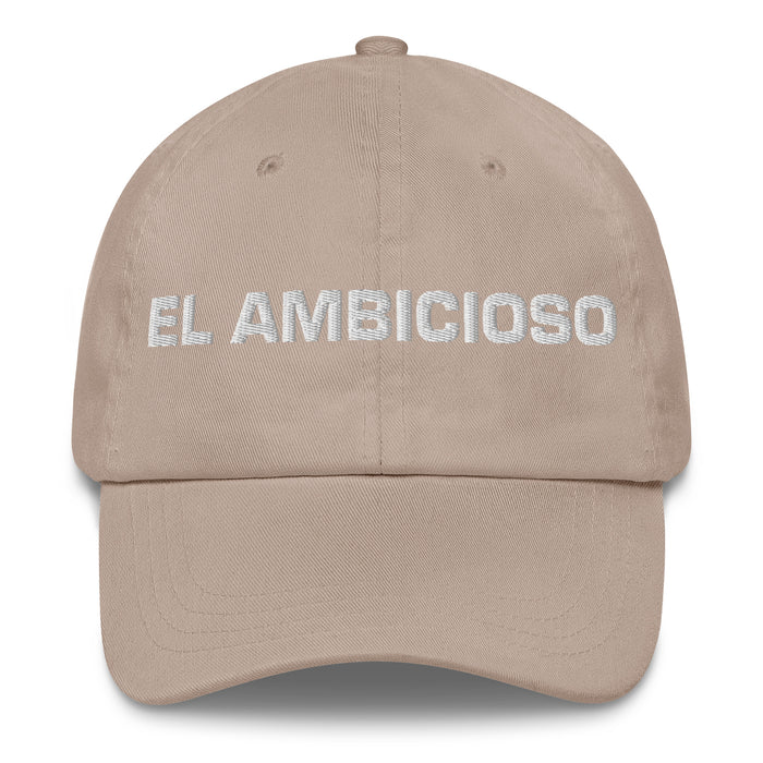 El Ambicioso The Ambitious One Mexican Spanish Pride Gift Regalo Dad Hat - Mexicada