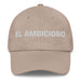 El Ambicioso The Ambitious One Mexican Spanish Pride Gift Regalo Dad Hat - Mexicada