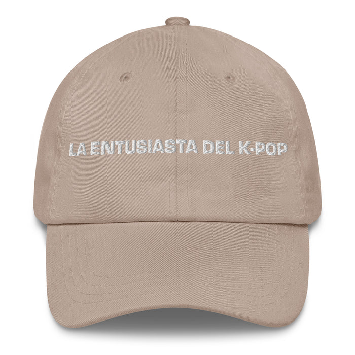 La Entusiasta Del K-Pop The K-Pop Enthusiast Mexican Spanish Pride Gift Regalo Dad Hat