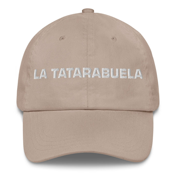 La Tatarabuela The Great-Great-Grandmother / The Great-Great-Grandfather Mexican Spanish Pride Gift Regalo Dad Hat