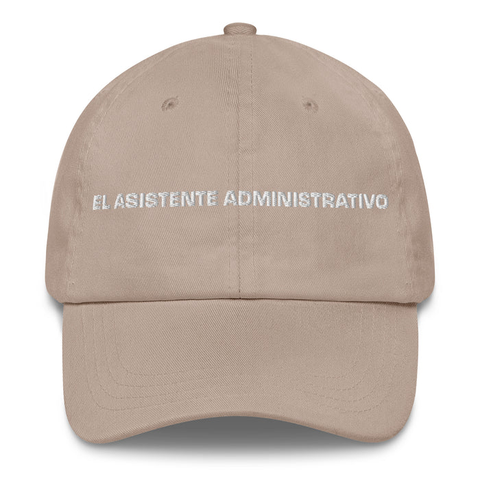 El Asistente Administrativo The Administrative Assistant Mexican Spanish Pride Gift Regalo Dad Hat