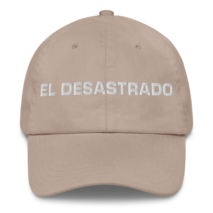 El Desastrado The Messy One Mexican Spanish Pride Gift Regalo Dad Hat