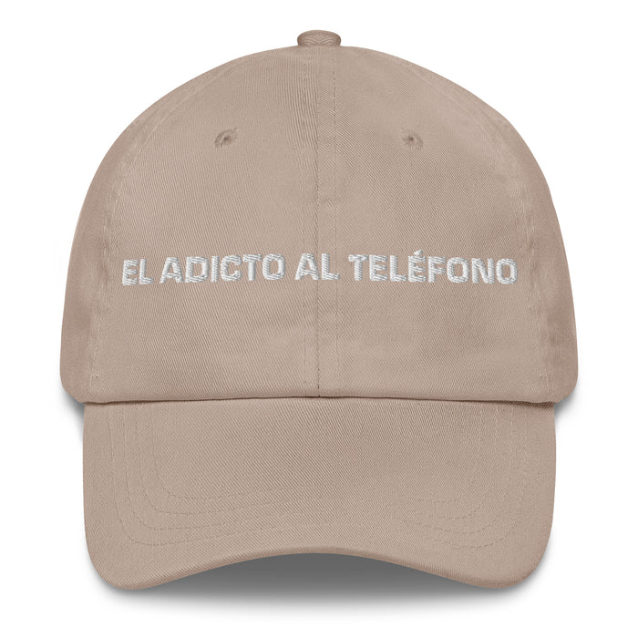 El Adicto Al Teléfono The Phone Addict Mexican Spanish Pride Gift Regalo Dad Hat