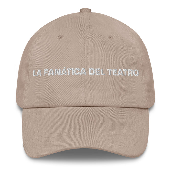 La Fanática Del Teatro The Theater Fan Mexican Spanish Pride Gift Regalo Dad Hat