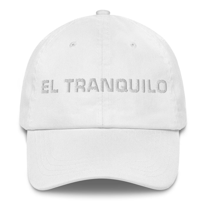 El Tranquilo The Calm One Mexican Spanish Pride Gift Regalo Dad Hat - Mexicada