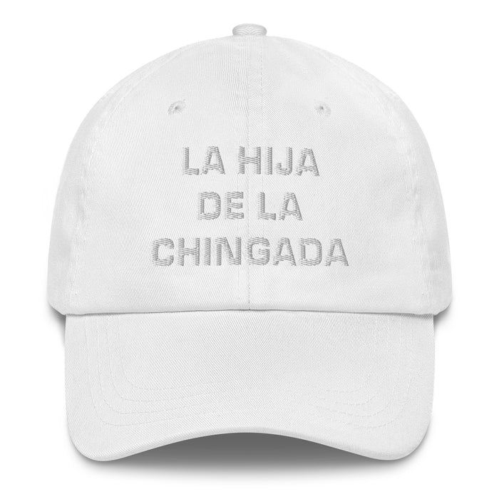 La Hija De La Chingada The Troublesome One Mexicain Espagnol Pride Cadeau Regalo Dad Hat