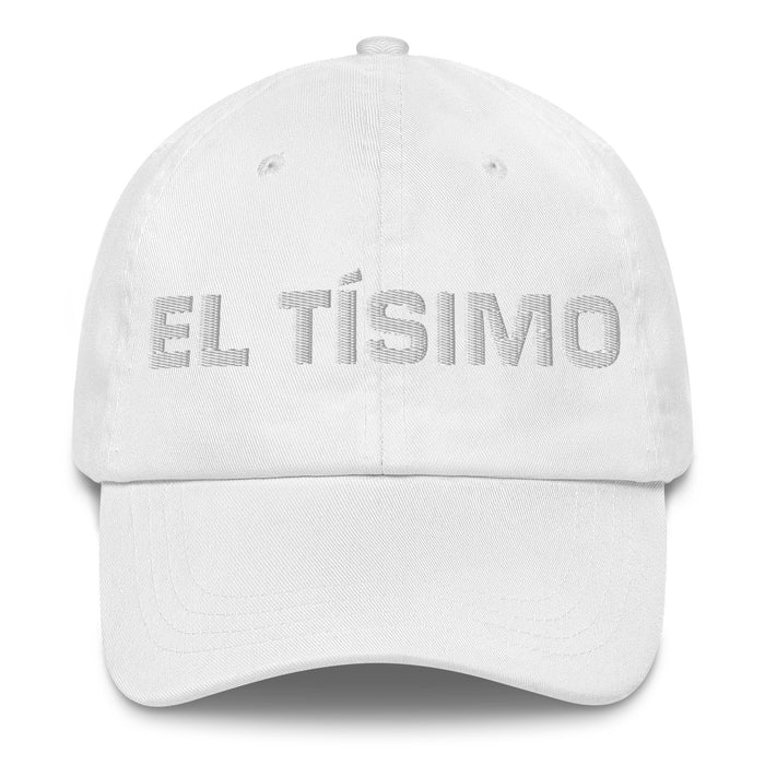 El Tísimo The Real One Mexican Spanish Pride Gift Regalo Dad Hat