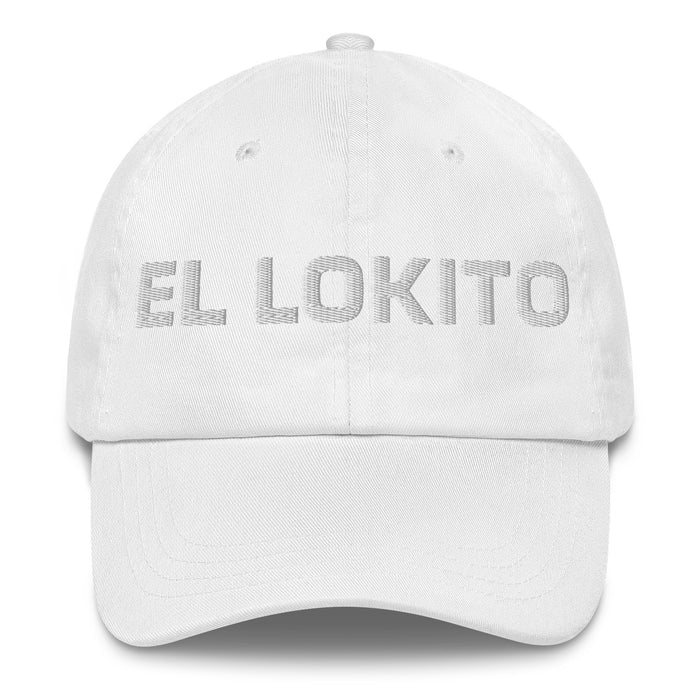 El Lokito The Crazy One Mexican Spanish Pride Gift Regalo Dad Hat