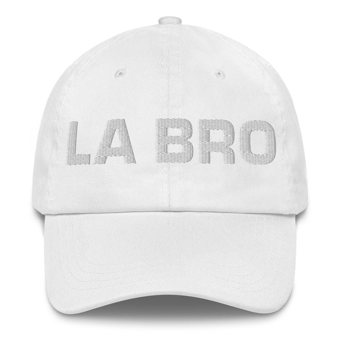 La Bro The Bro Mexican Spanish Pride Gift Regalo Dad Hat