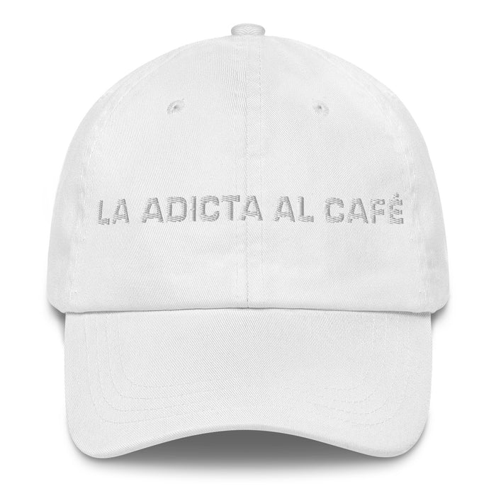 La Adicta Al Café The Coffee Addict Mexican Spanish Pride Gift Regalo Dad Hat