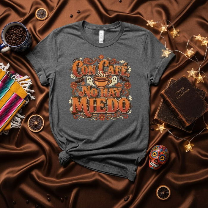 Con Cafe No Hay Miedo Shirt, Spooky Coffee Lover Tee, Fall Halloween Skeleton Sugar Skull Design, Unisex Latinx Spanish Quote T-Shirt, Scary Season Fiesta Gift for Him Her Mexicada