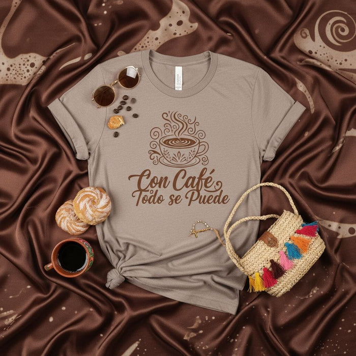 Con Café Todo Se Puede Coffee Lover T-Shirt, Spanish Quote T-Shirt, Caffeine Tee, Unisex Brown Tee, Hispanic Saying Shirt, Motivational Coffee Shirt, Gift for Coffee Drinkers Mexicada