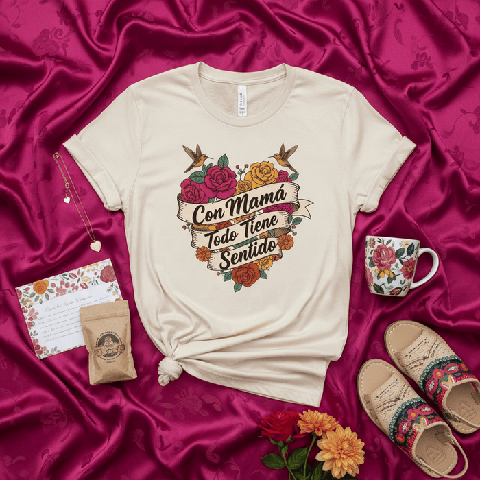Con Mamá Todo Tiene Sentido, Spanish Mother's Day Shirt, Día de las Madres Gift for Mom, Floral Heart Hummingbird Tee, Funny Latina Mama T-Shirt, Mother's Love Quote Top, Short-Sleeve Unisex Graphic T-Shirt Mexicada