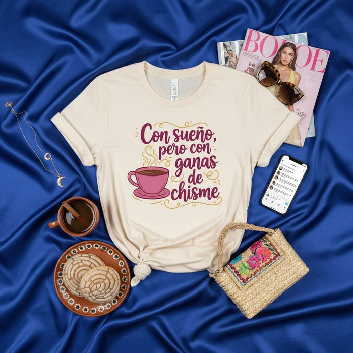 Con sueño, pero con ganas de chisme T-Shirt, Coffee Gossip Tee, Funny Spanish Phrase Shirt, Women's Latina Humor Graphic Top, Cute Pink Mug Design, Gift for Best Friend Mexicada
