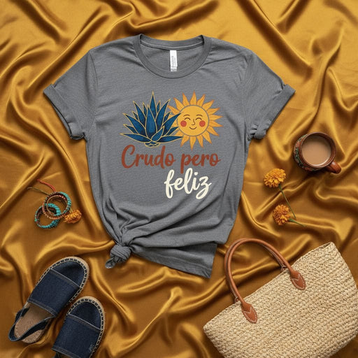 Crudo Pero Feliz T-Shirt, Agave Sun Design, Funny Spanish Hangover Tee, Mexico Fiesta Vacation Unisex Shirt, Happy Casual Summer Top Mexicada