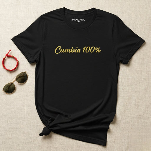 Cumbia 100% Men & Women's T-Shirt | Cumbia, Dance, Music, Rhythm, Culture | C5 Mexicada