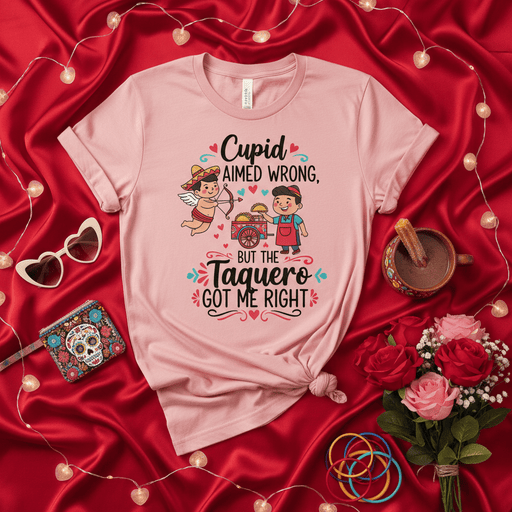 Cupid Aimed Wrong But The Taquero Got Me Right Shirt, Funny Taquero Love T-Shirt, Mexican Food Valentines Day Graphic Tee, Cute Taqueria Humor Unisex Gift Mexicada