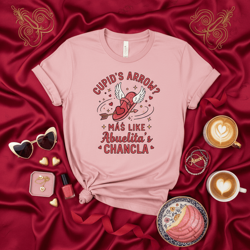 Cupid's Arrow? Más Like Abuelita's Chancla T-Shirt | Funny Hispanic Grandma Latinx Culture Gift | Cute Valentine's Day Spanglish Humor Tee for Her/Him Mexicada