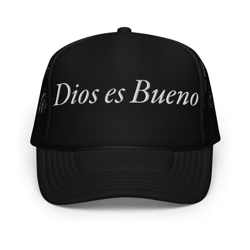 Dios es Bueno God is Good All Religion Have Faith Christian Catholic Foam Trucker Hat - Mexicada