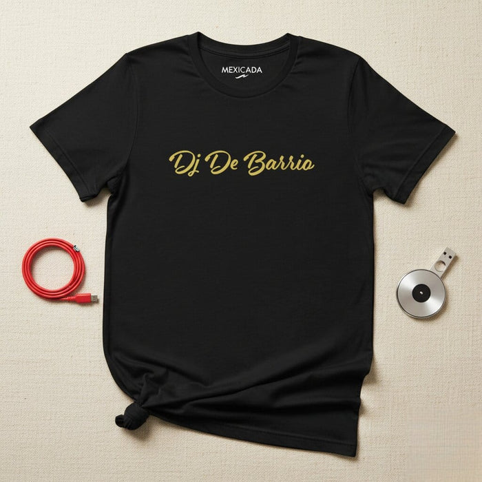 Dj De Barrio Men & Women's T-Shirt | DJ, Reggaeton, Latin Music, Party, Urban Style | D5 Mexicada