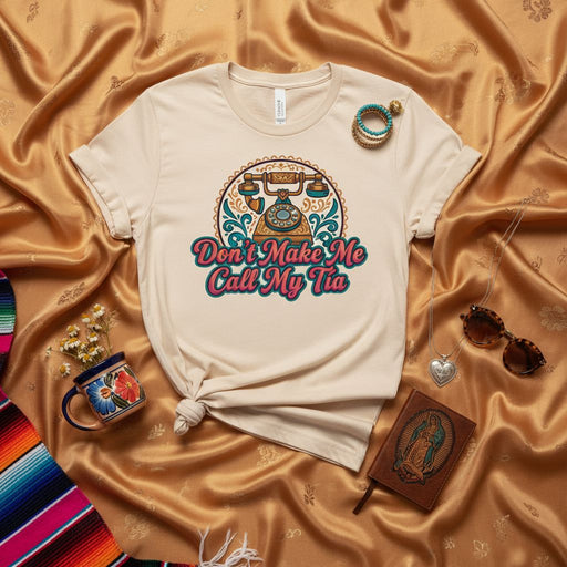 Don't Make Me Call My Tia Shirt, Funny Retro Rotary Phone T-Shirt, Latina Auntie Gift, Vintage Style Family Humor Tee, Cute Mexican Culture Graphic Top, Hispanic Grandma Cousin Clothing Mexicada