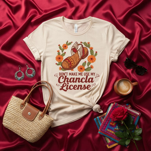 Don't Make Me Use My Chancla License T-Shirt | Funny Latina Mom Gift, Hispanic Heritage Sandal Graphic Tee with Flowers and Cactus Wreath Design Mexicada