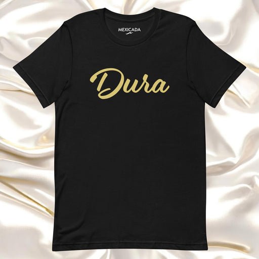 Dura Men & Women's T-Shirt | Durability, Strength, Resilience, Toughness | D5 Mexicada XS