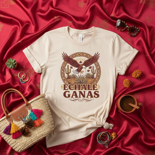 Echale Ganas T-Shirt with Eagle Desert Cactus Design, Spanish Motivation Tee, Hispanic Heritage Gift, Inspirational Quote Shirt, Positive Vibe Top Mexicada