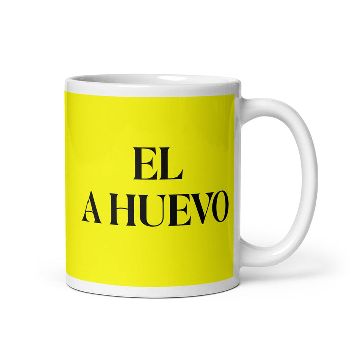 El A Huevo The Hell Yeah Funny Home Office Work Coffee Mug Mexican Spanish Pride Gift White Glossy Cup Yellow Card Mug Mexicada 11 oz