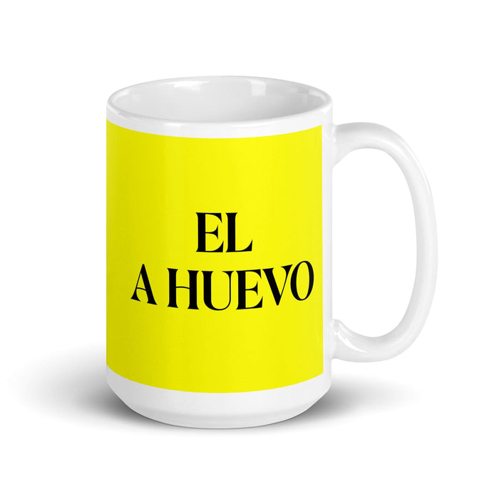 El A Huevo The Hell Yeah Funny Home Office Work Coffee Mug Mexican Spanish Pride Gift White Glossy Cup Yellow Card Mug Mexicada 15 oz