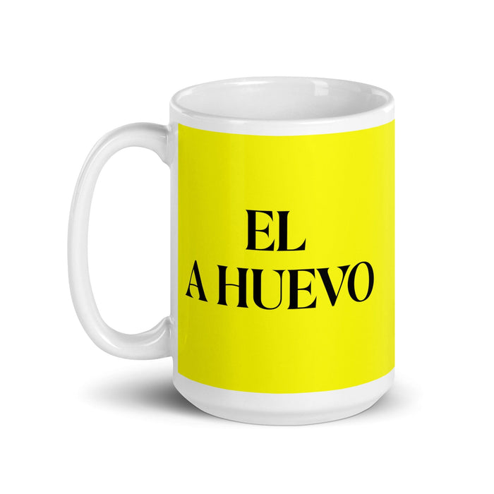 El A Huevo The Hell Yeah Funny Home Office Work Coffee Mug Mexican Spanish Pride Gift White Glossy Cup Yellow Card Mug Mexicada